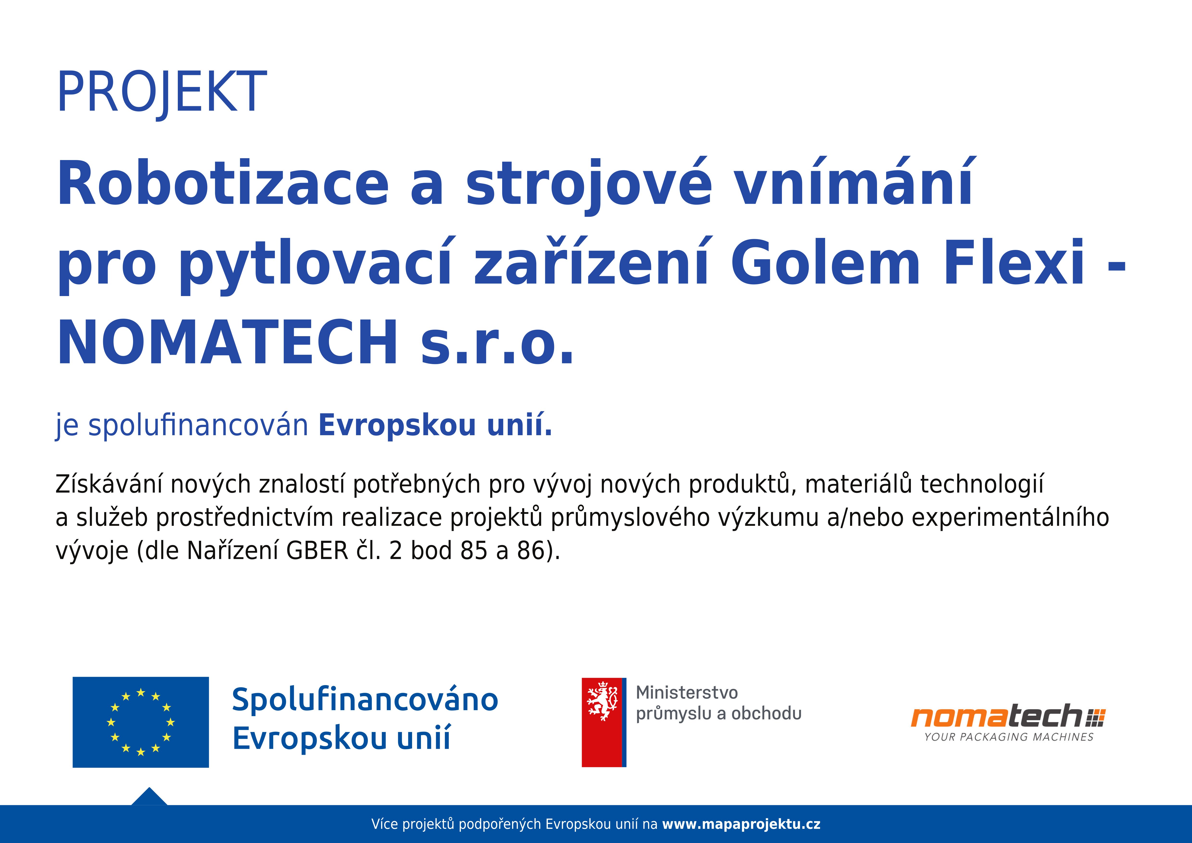 Robotizace a strojové vnímání pro pytlovací zařízení Golem Flexi Robotizace a strojové vnímání pro pytlovací zařízení Golem Flexi